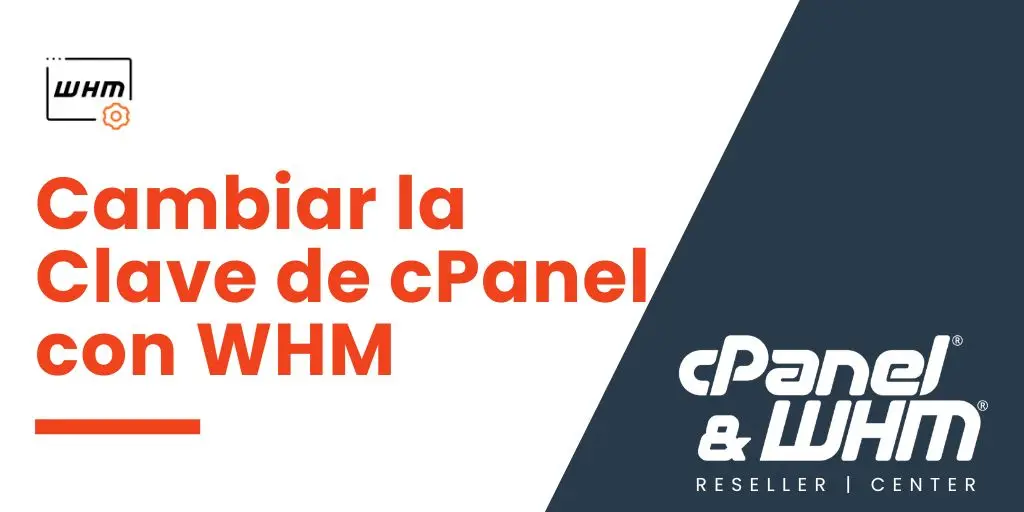 Cambiar clave de cPanel desde WHM