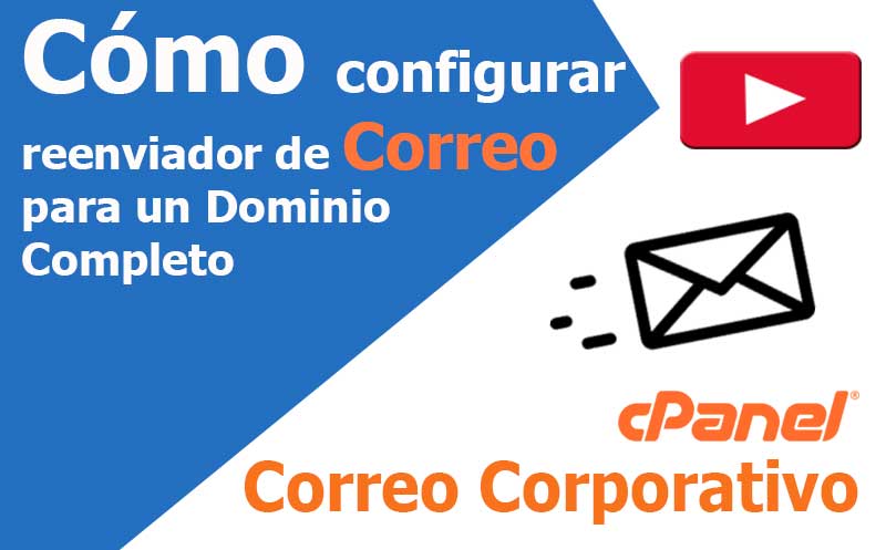 correo electronico configurar reenviador para un dominio